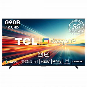 טלוויזיה TCL 65G90B 4K 65 אינטש אס גי אלקטרוניקה יבואן רישמי טלוויזיה TCL 65G90B 4K 65 אינטש אס גי אלקטרוניקה יבואן רישמי